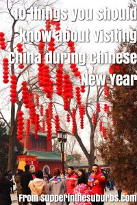 Check out these 10 things you should know before visiting China during Chinese New Year. A must read before you plan a trip to China.